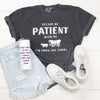Please Be Patient With Me Graphic Tee