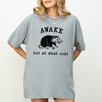 Awake But At What Cost Comfort Colors Graphic T-Shirt