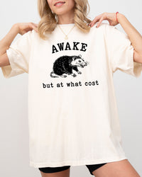 Awake But At What Cost Comfort Colors Graphic T-Shirt