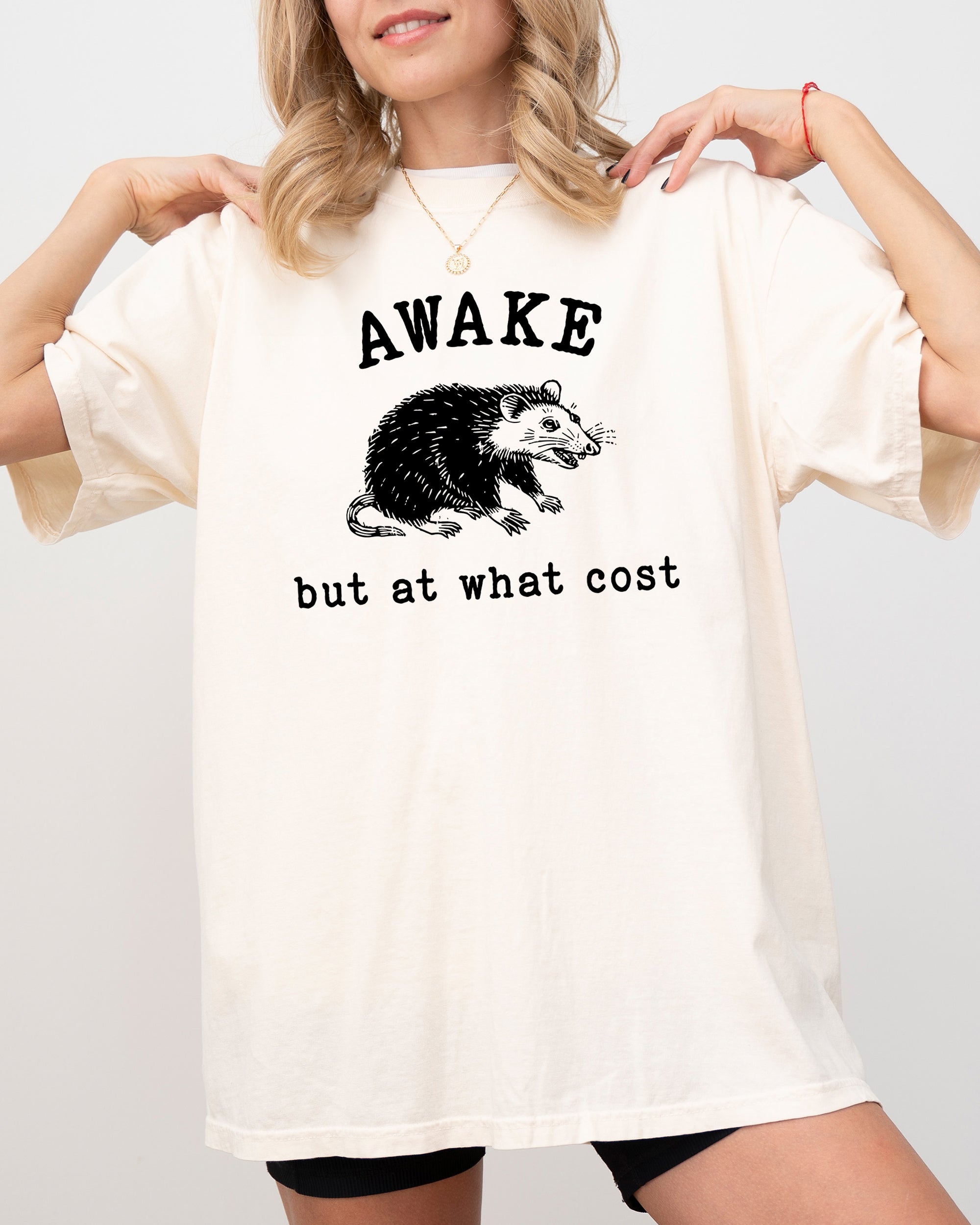 Awake But At What Cost Comfort Colors Graphic T-Shirt