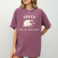 Awake But At What Cost Comfort Colors Graphic T-Shirt