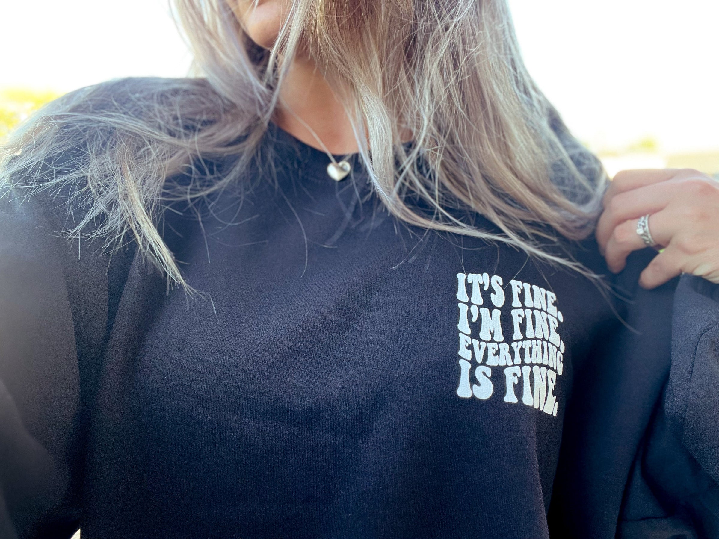 It's Fine, I'm Fine, Everything's Fine Sweatshirt