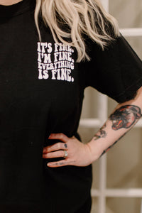 It's Fine, I'm Fine, Everything's Fine Graphic Tee 