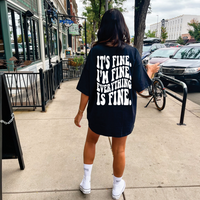 It's Fine, I'm Fine, Everything's Fine Graphic Tee