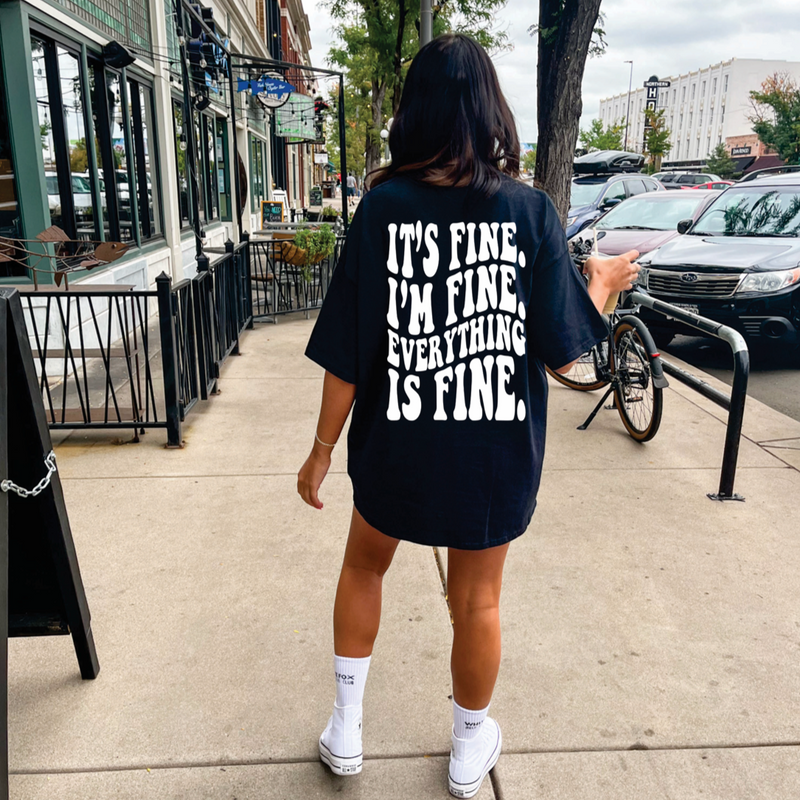 It's Fine, I'm Fine, Everything's Fine Graphic Tee